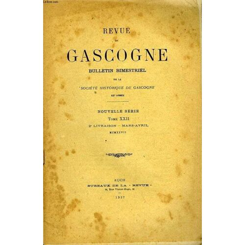 Revue De Gascogne. Tome Xxii, 2ème Livraison