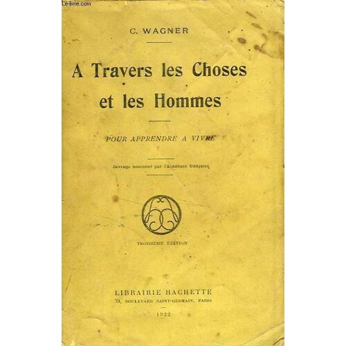 A Travers Les Choses Et Les Hommes