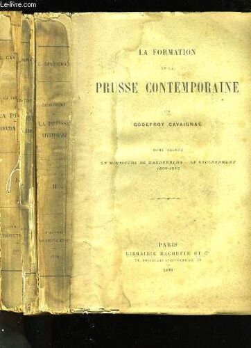 La Formation De La Prusse Contemporaine. En 2 Tomes