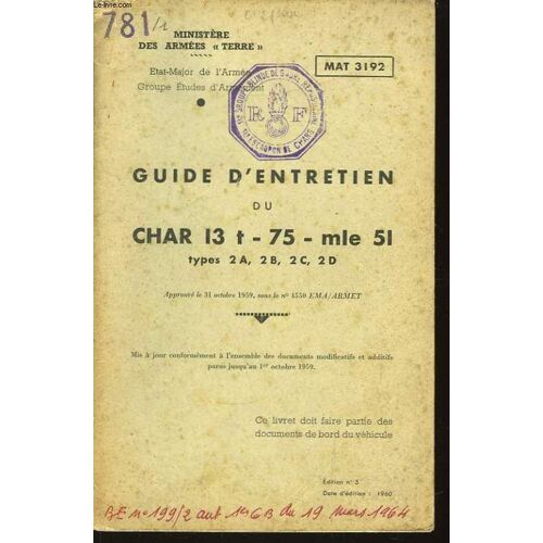 Guide D'entretien Du Char 13 T - 75 - Mle 51, Types 2a, 2b, 2c, 2d