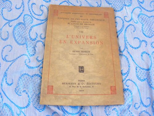 Actualités Scientifiques Et Industrielles N°63. Exposés De Physique Théorique. Viii. L'univers En Expansion