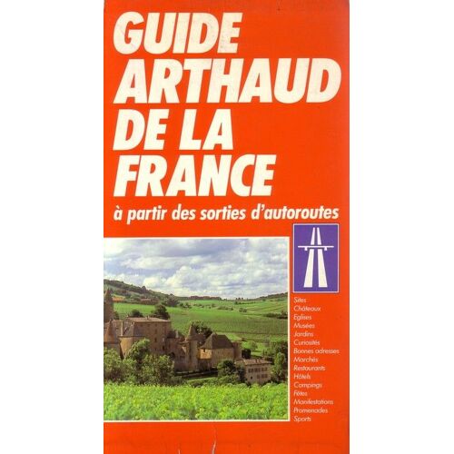 Guide Arthaud De La France - À Partir Des Sorties D'autoroutes