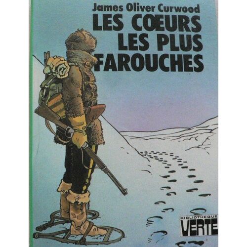 Les Coeurs Les Plus Farouches