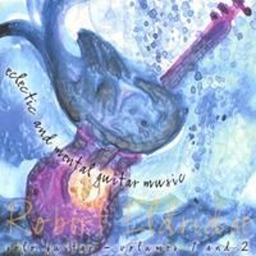 Eclectic And Mental Guitar Music-Solo Guitar (Vol. 1 & 2)