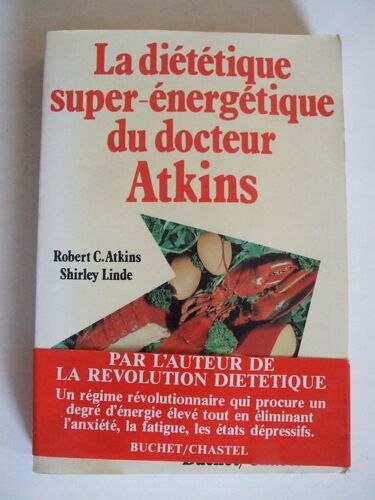 La Dietetique Super Energetique Du Docteur Atkins   ---