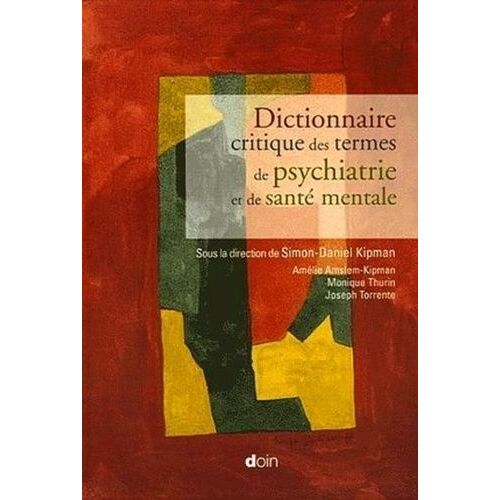 Dictionnaire Critique Des Termes De Psychiatrie Et De Santé Mentale