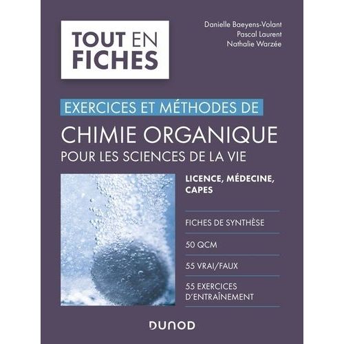 Chimie Organique Pour Les Sciences De La Vie - Licence, Médecine, Capes