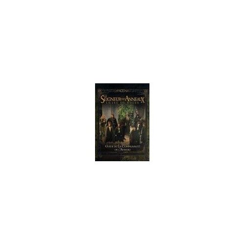 Le Seigneur Des Anneaux Le Jeu De Rôle - Guide De La Communauté De L'anneau