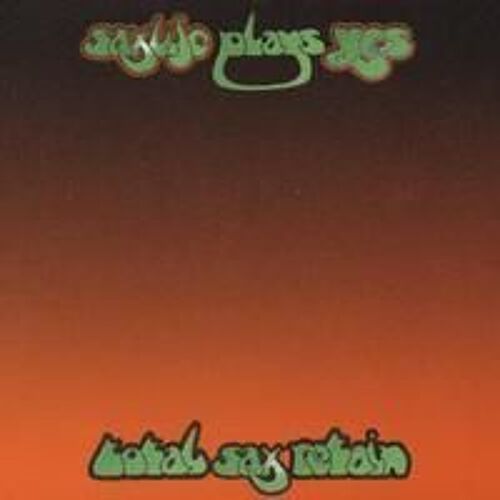 Saxlife Plays Yes: Total Sax Retain