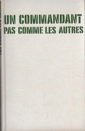 Un Commandant Pas Comme Les Autres