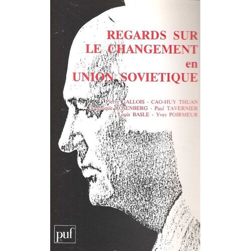 Regards Sur Changement En Union Soviétique