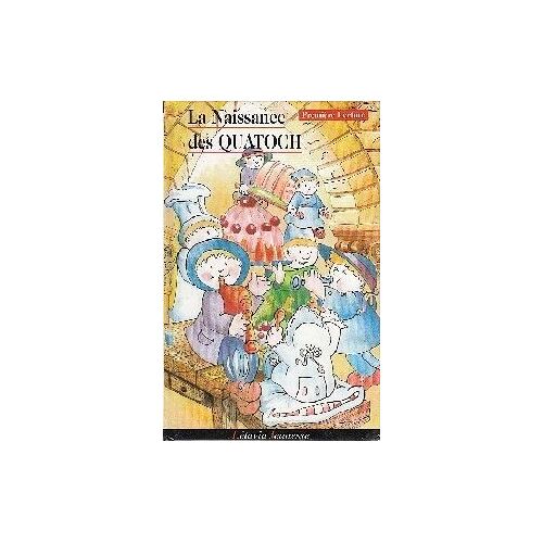 La Naissance Des Quatoch