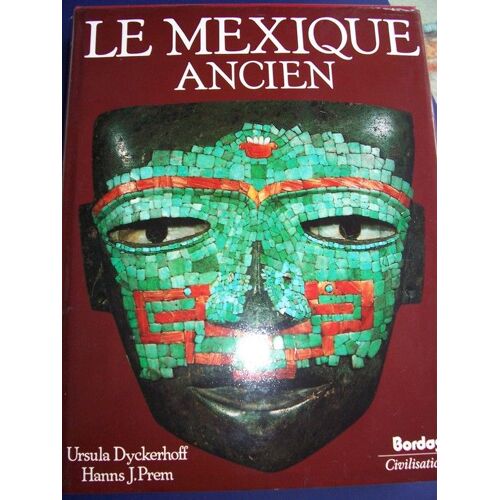 Le Mexique Ancien