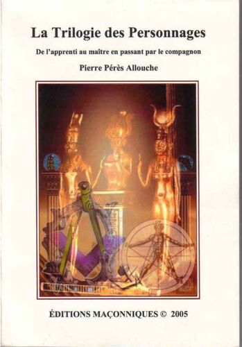 La Trilogie Des Personnages - De L'apprenti Au Maître En Passant Par Le Compagnon
