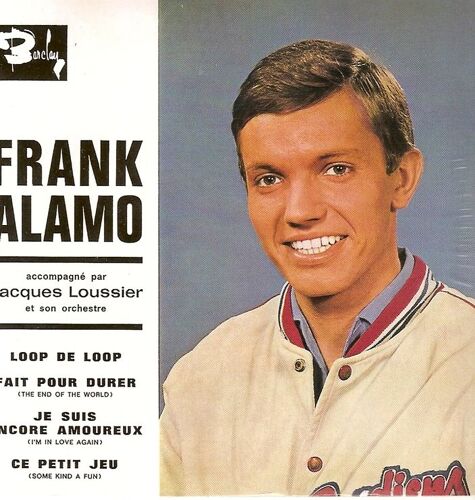 Frank Alamo / Loop De Loop / Je Suis Encore Amoureux