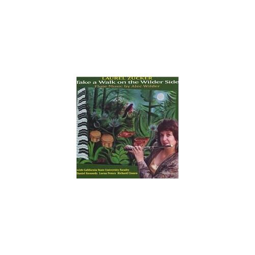 Take A Walk On The Wilder Side-Flute Music Of Alec Wilder