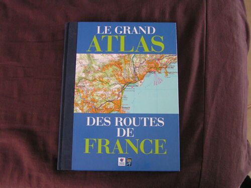Le Grand Atlas Des Routes De France