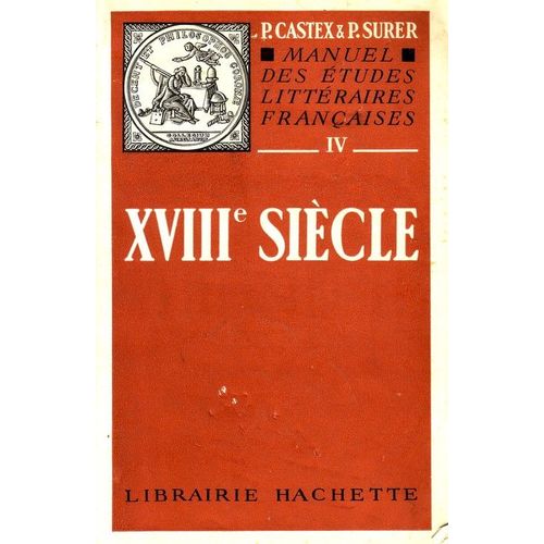 Manuel Des Etudes Litteraires Francaises - Xviii E Siecle