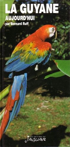 La Guyane Aujourd'hui