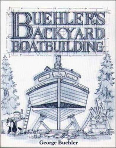 Buehler's Backyard Boatbuilding