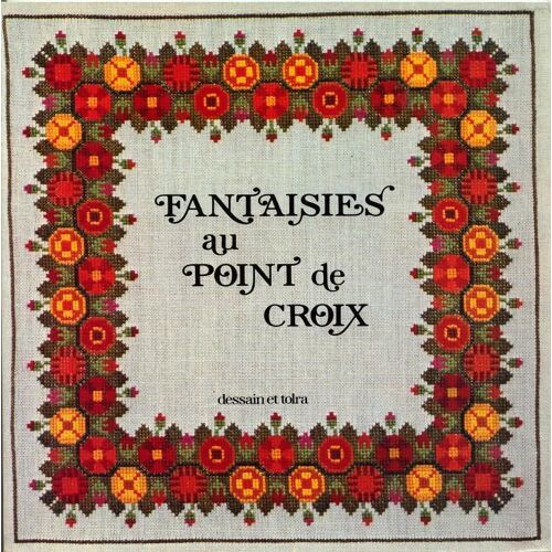 Fantaisies Au Point De Croix