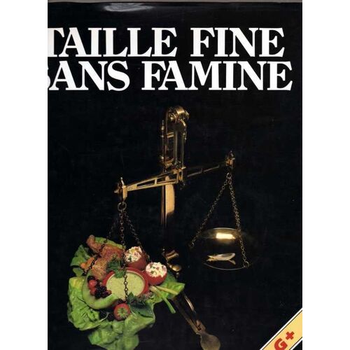 Taille Fine Sans Famine