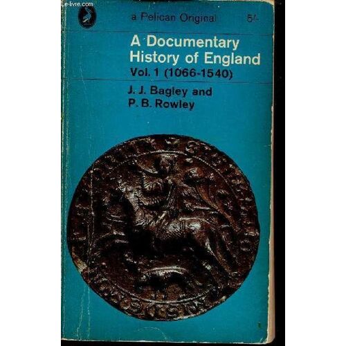 A Documentary History Of England - Vol 1 : 1066-1540.
