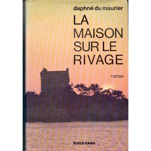 La Maison Sur Le Rivage