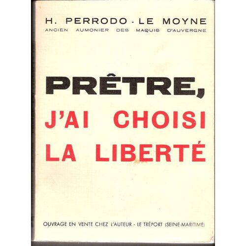 Prêtre, J'ai Choisi La Liberté