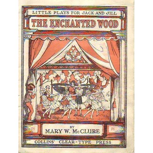 Little Plays For Jack And Jill - The Enchanted Wood