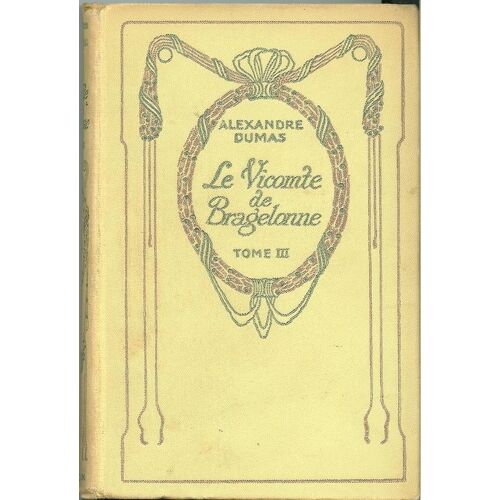 Le Vicomte De Bragelonne
