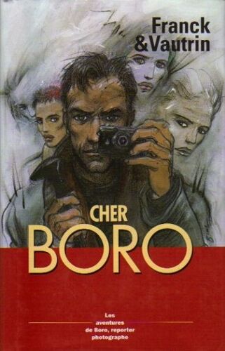 Les Aventures De Boro, Reporter Photographe : Cher Boro