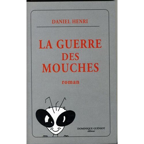 La Guerre Des Mouches.