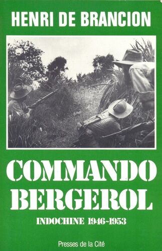Commando Bergerol - Indochine 1946-1953