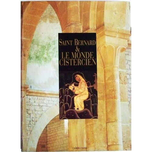 Saint Bernard Et Le Monde Cistercien - Exposition, Conciergerie De Paris, Du 18 Décembre 1990 Au 28 Février 1991
