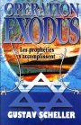 Opération Exodus - Les Prophéties S'accomplissent