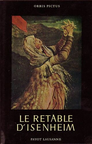 Le Retable D'isenheim (De Grunewald)
