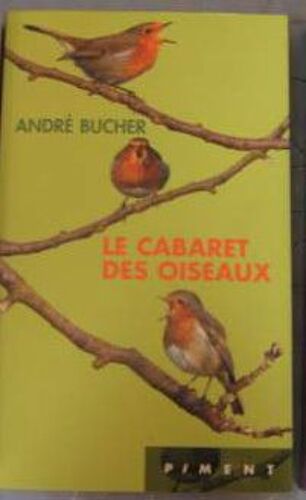 Le Cabaret Des Oiseaux