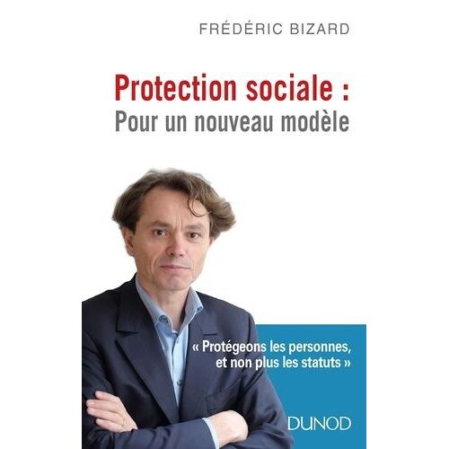Protection Sociale : Pour Un Nouveau Modèle