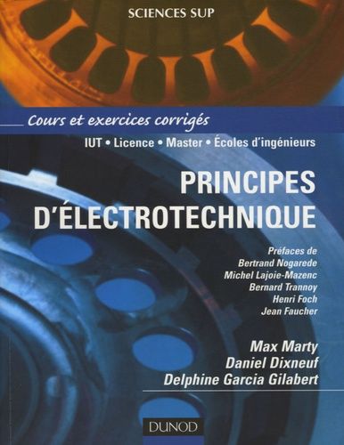 Principes D'électrotechnique - Cours Et Exercices Corrigés