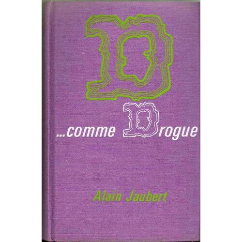 Dossier D Comme Drogue