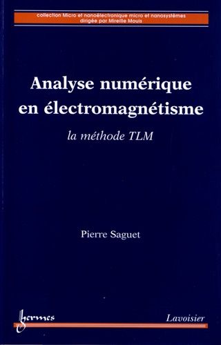 Analyse Numérique En Électromagnétisme - La Méthode Tlm