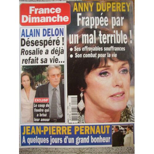 France   Dimanche : Alain  Delon, Désespéré! Rosalie A Déjà Refait Sa Vie  N° 2927
