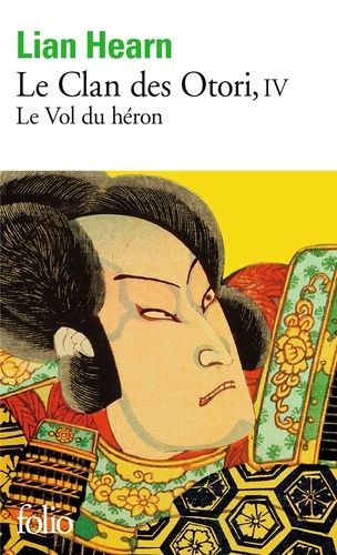Le Clan Des Otori - Tome 4 - Le Vol Du Héron