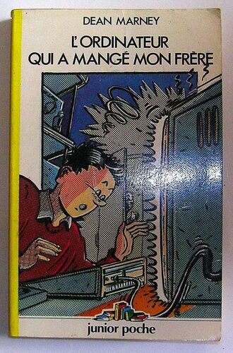L' Ordinateur Qui A Mangé Mon Frère
