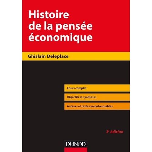 Histoire De La Pensée Économique - Du 'royaume Agricole' De Quesnay Au 'monde À La Arrow-Debreu - Eco Sup 3e Édition