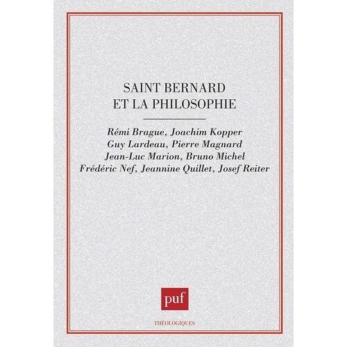 Saint Bernard Et La Philosophie - Colloque De Dijon, 27-28 Avril 1990