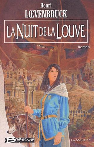 La Moïra - Tome 3 - La Nuit De La Louve