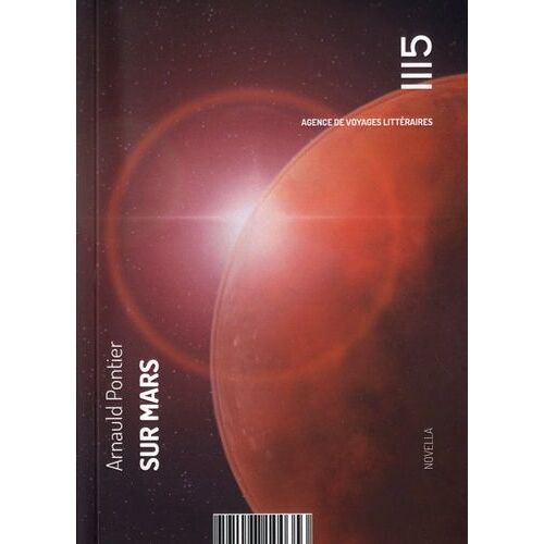 Sur Mars - Récit De Voyage En Terre Rouge