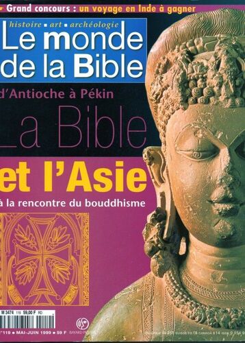 Le Monde De La Bible  N° 119 : D'antioche A Pekin La Bible Et L'asie A La Rencontre Du Bouddhisme